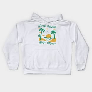 Family Vacation Baja Kids Hoodie